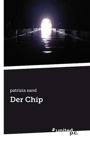 Der Chip de patrizia sand