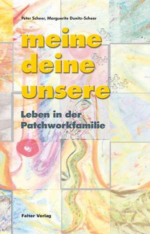 meine. deine. unsere de Peter Scheer