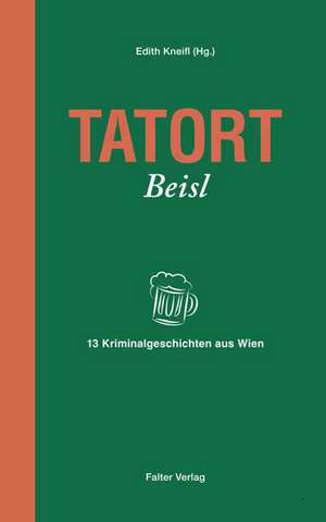 Tatort Beisl de Edith Kneifl