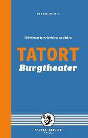 Tatort Burgtheater de Franz Zeller