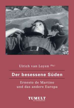 Der besessene Süden de Ulrich van Loyen