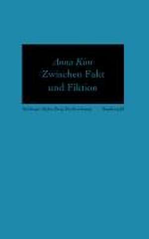 Zwischen Fakt und Fiktion de Anna Kim