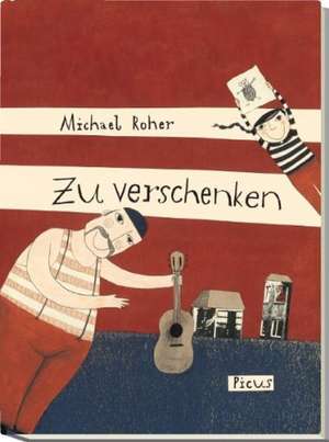 Zu verschenken de Michael Roher