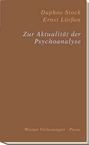 Zur Aktualität der Psychoanalyse de Daphne Stock