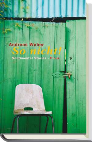 So nicht! de Andreas Weber