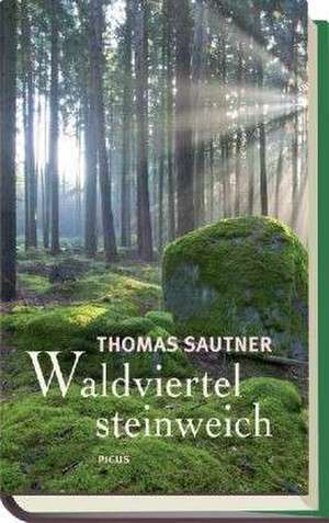 Waldviertel steinweich de Thomas Sautner