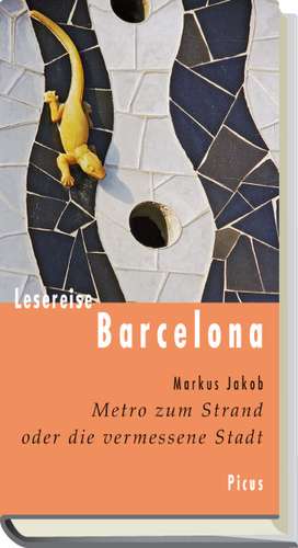 Lesereise Barcelona de Markus Jakob