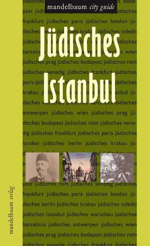 Jüdisches Istanbul de Oksan Svastics Özferendeci