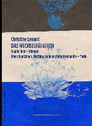 Das Wechselbälgchen de Christine Lavant