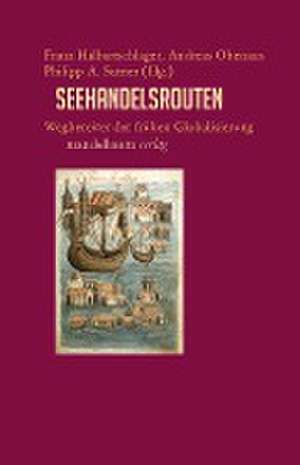 Seehandelsrouten de Franz Halbartschlager