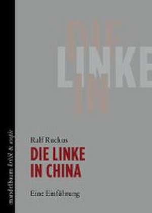 Die Linke in China de Ralf Ruckus