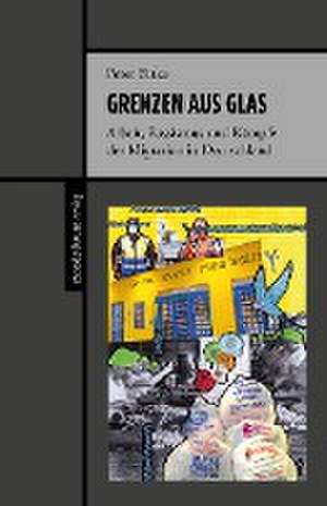 Grenzen aus Glas de Peter Birke