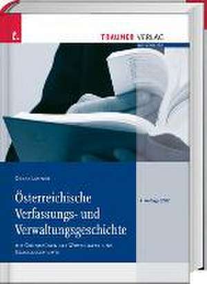 Österreichische Verfassungs- und Verwaltungsgeschichte de Oskar Lehner