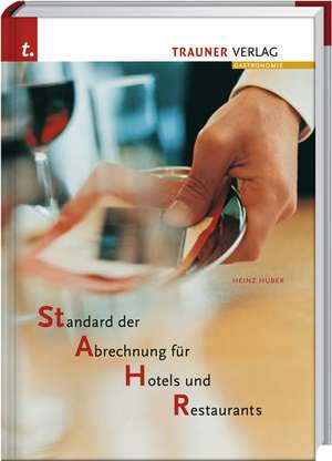 STAHR, Standard der Abrechung für Hotels und Restaurants de Heinz Huber