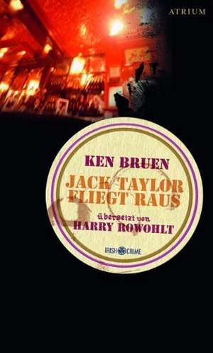 Jack Taylor fliegt raus de Ken Bruen