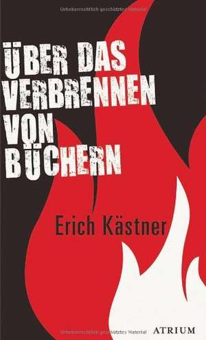 Über das Verbrennen von Büchern de Erich Kästner