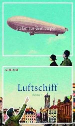 Luftschiff de Stefan aus dem Siepen