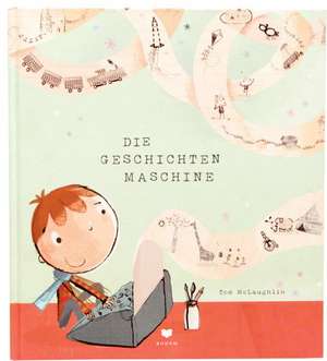 Die Geschichtenmaschine de Tom McLaughlin