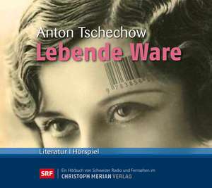 Lebende Ware de Anton Tschechow