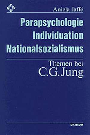 Parapsychologie, Individuazion, Nationalsozialismus de Aniela Jaffe