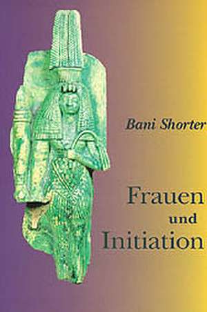 Frauen und Initiation de Bani Shorter