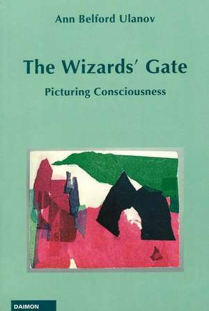 Wizard's Gate: Picturing Consciousness de Ann Belford Ulanov