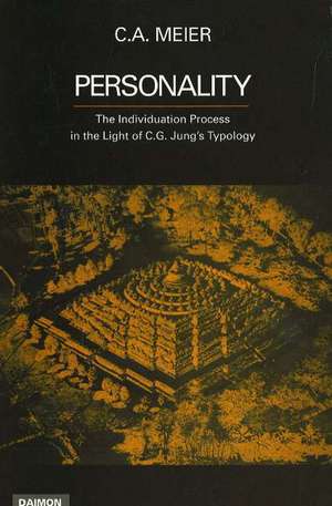 Personality: The Individation Process in the Light of C G Jung's Typology de Carl Alfred Meier
