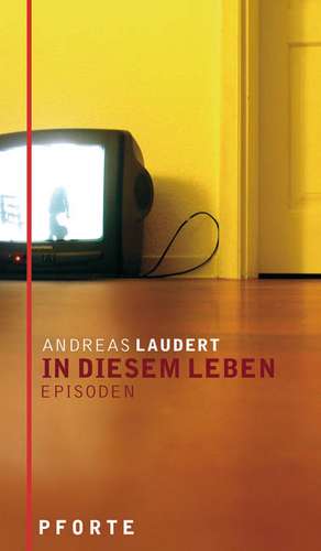 In diesem Leben de Andreas Laudert