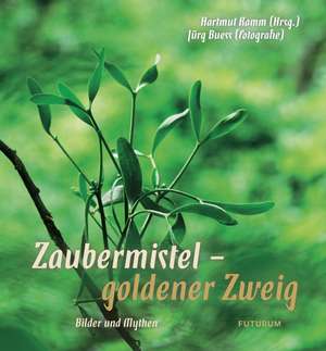 Zaubermistel - goldener Zweig de Hartmut Ramm