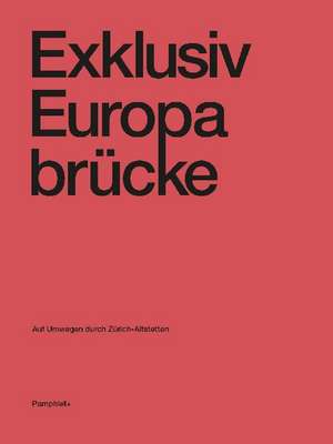 Exklusiv Europabrücke de Christophe Girot