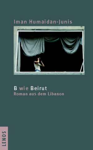 B wie Beirut de Iman Humaidan-Junis