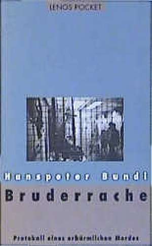 Bruderrache de Hanspeter Bundi