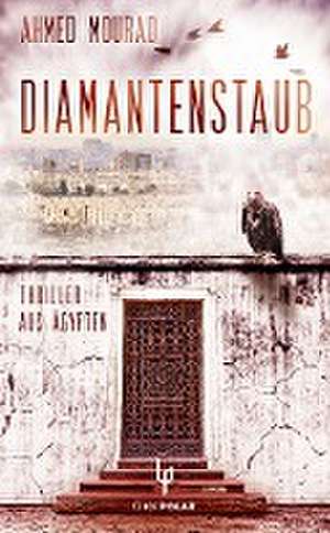 Diamantenstaub de Ahmed Mourad