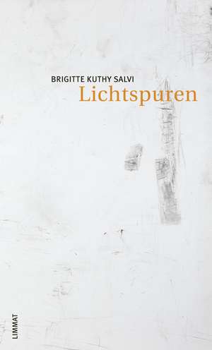 Lichtspuren de Brigitte Kuthy Salvi