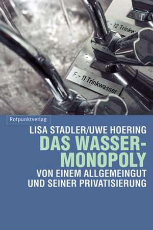 Das Wasser-Monopoly de Uwe Hoering