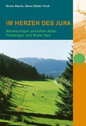 Im Herzen des Jura de Bruno Rauch