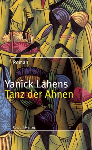 Tanz der Ahnen de Yanick Lahens