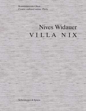 Nives Widauer: Villa Nix de Dorothee Messmer