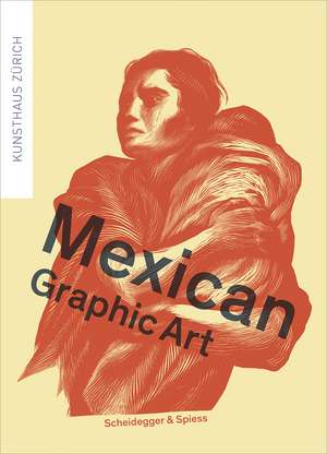 Mexican Graphic Art de Milena Oehy