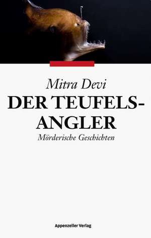 Der Teufelsangler de Mitra Devi