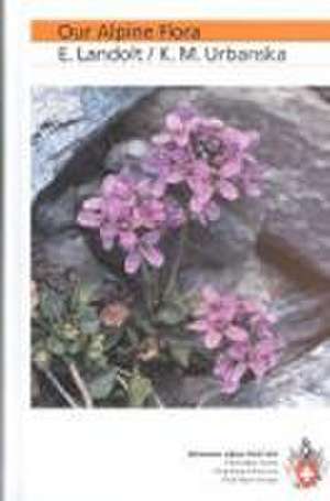 Landolt, E: Our Alpine Flora