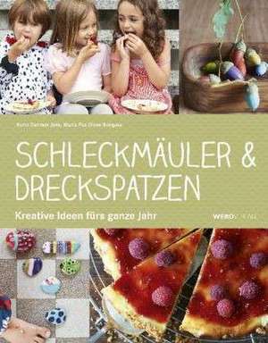 Schleckmäuler & Dreckspatzen de Karin Dehmer-Joss