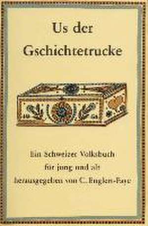 Us der Gschichtetrucke (Us der Gschichtetrucke) de Curt Englert-Faye