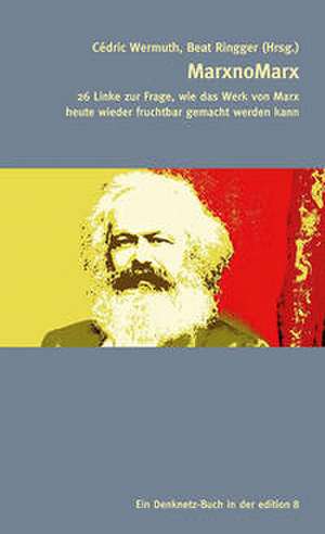 MarxnoMarx de Cédric Wermuth