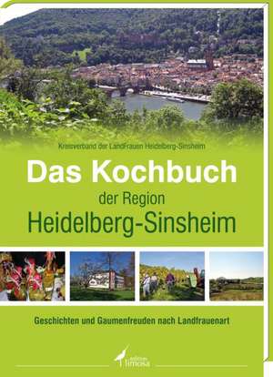 Das Kochbuch der Region Heidelberg-Sinsheim