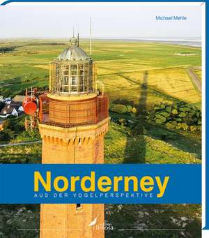 Norderney aus der Vogelperspektive de Michael Mehle