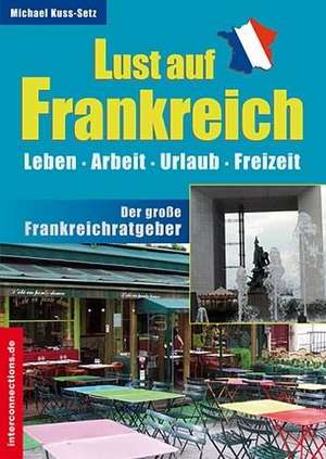 Lust auf Frankreich de Michael Kuss-Setz