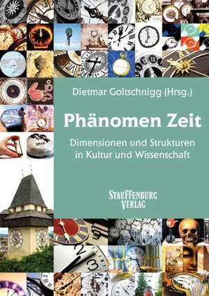 Phänomen Zeit de Dietmar Goltschnigg