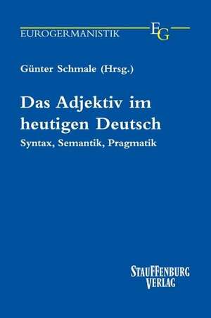 Das Adjektiv im heutigen Deutsch de Günter Schmale