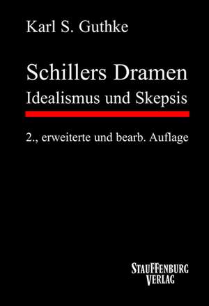 Schillers Dramen de Karl S. Guthke